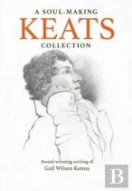 A Soul-Making Keats Collection