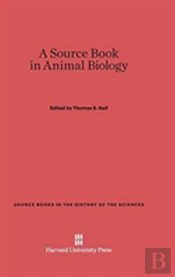 A Source Book In Animal Biology