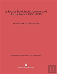 A Source Book In Astronomy And Astrophysics, 1900-1975