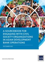 A Sourcebook For Engaging With Civil Society Organizations In Asian Development Bank Operations