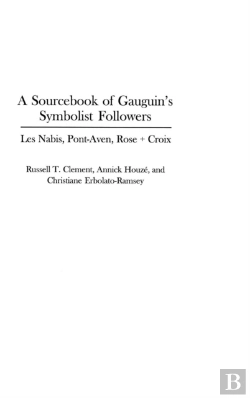 Bertrand.pt - A Sourcebook Of Gauguin'S Symbolist Followers