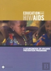 A Sourcebook Of Hiv/Aids Prevention Programs