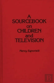 A Sourcebook On Children And Television