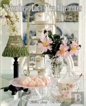 A Southern Lady'S Tea Adventures