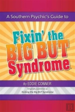 Bertrand.pt - A Southern Psychic'S Guide To Fixin' The Big But Syndrome