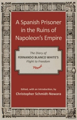 Bertrand.pt - A Spanish Prisoner In The Ruins Of Napoleon'S Empire