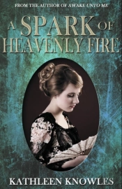 A Spark Of Heavenly Fire
