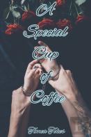 A Special Cup Of Coffee