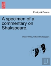 A Specimen Of A Commentary On Shakspeare.