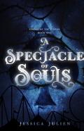 A Spectacle Of Souls