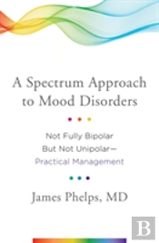 A Spectrum Approach To Mood Disorders