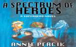 A Spectrum Of Heroes