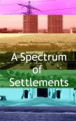 A Spectrum Of Settlements