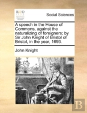 A Speech In The House Of Commons, Agains