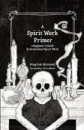 A Spirit Work Primer