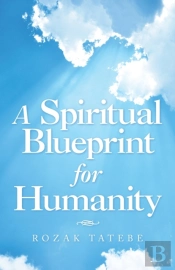 A Spiritual Blueprint For Humanity