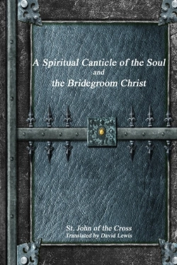 Bertrand.pt - A Spiritual Canticle Of The Soul And The Bridegroom Christ
