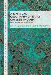 A Spiritual Geography Of Early Chinese Thought