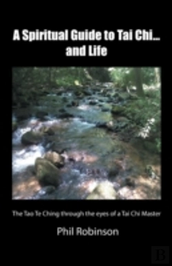 Bertrand.pt - A Spiritual Guide To Tai Chi...And Life: The Tao Te Ching Through The Eyes Of A Tai Chi Master