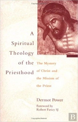 Bertrand.pt - A Spiritual Theology Of The Priesthood