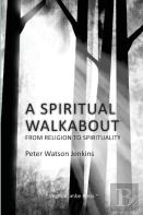 A Spiritual Walkabout