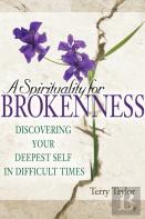A Spirituality For Brokenness