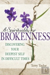 A Spirituality For Brokenness