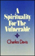A Spirituality For The Vulnerable