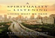 A Spirituality Of Listening Â€“ Living What We Hear