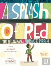 A Splash Of Red: The Life And Art Of Horace Pippin