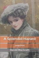 A Splendid Hazard