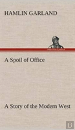Bertrand.pt - A Spoil Of Office A Story Of The Modern West