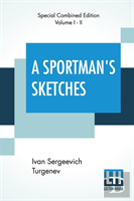 A Sportman'S Sketches (Complete)