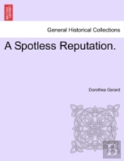 A Spotless Reputation.