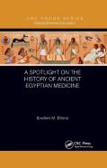 A Spotlight On The History Of Ancient Egyptian Medicine