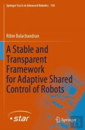 A Stable And Transparent Framework For Adaptive Shared Control Of Robots