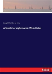 A Stable For Nightmares; Weird Tales