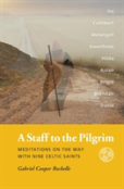 A Staff To The Pilgrim