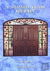 A Stained Glass Journey