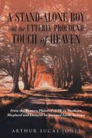A Stand-Alone Boy And The Utterly Profound Touch Of Heaven