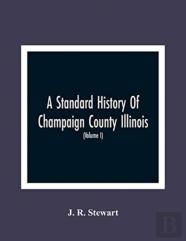 A Standard History Of Champaign County Illinois
