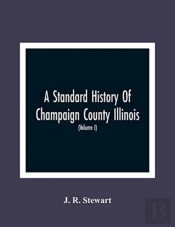 A Standard History Of Champaign County Illinois