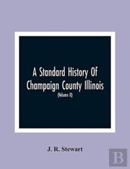 A Standard History Of Champaign County Illinois
