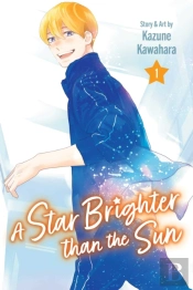 A Star Brighter Than The Sun, Vol. 1