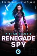 A Star Pilot'S Renegade Spy