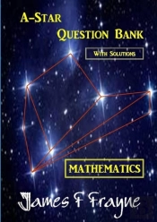 A-Star Question Bank (Mathematics) (With Solutions)