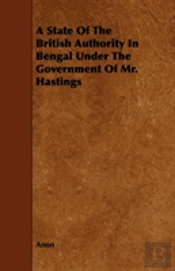 A State Of The British Authority In Beng