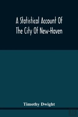 Bertrand.pt - A Statistical Account Of The City Of New-Haven
