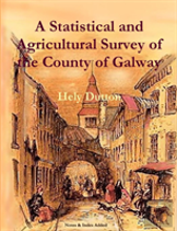 A Statistical And Agricultural Survey Of The County Of Galway