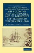 A Statistical, Historical, And Political Description Of The Colony Of New South Wales, And Its Dependent Settlements In Van Diemen'S Land